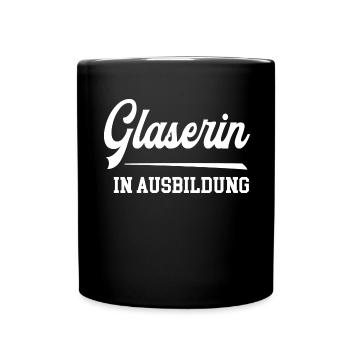 Glaserin Ausbildung Glaserazubine Lehre Azubi - Tasse einfarbig - Schwarz - Vorne