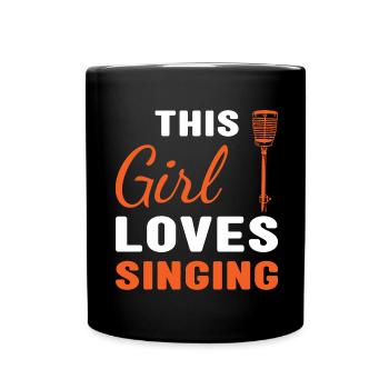 Singer This Girl Loves Singing - Tasse einfarbig - Schwarz - Vorne