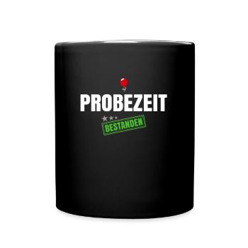Probezeit Bestanden - Tasse einfarbig - Schwarz - Vorne
