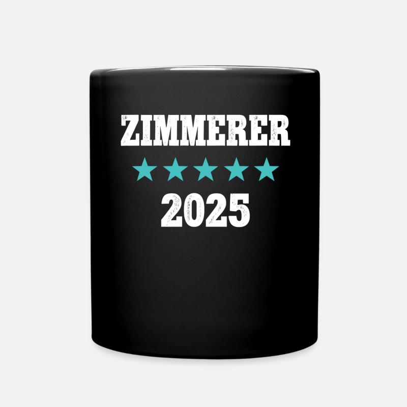 Zimmerer 2025 Ausbildung Prüfung Zimmermann Azubi - Tasse einfarbig - Schwarz
