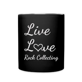 Rock Collector Live Love Rock Collecting - Full Colour Mug - black - Front