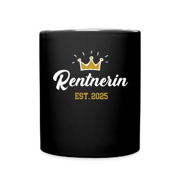Rentnerin 2025 Rentenbeginn Rente in 25 Ruhestand - Tasse einfarbig - Schwarz - Vorne