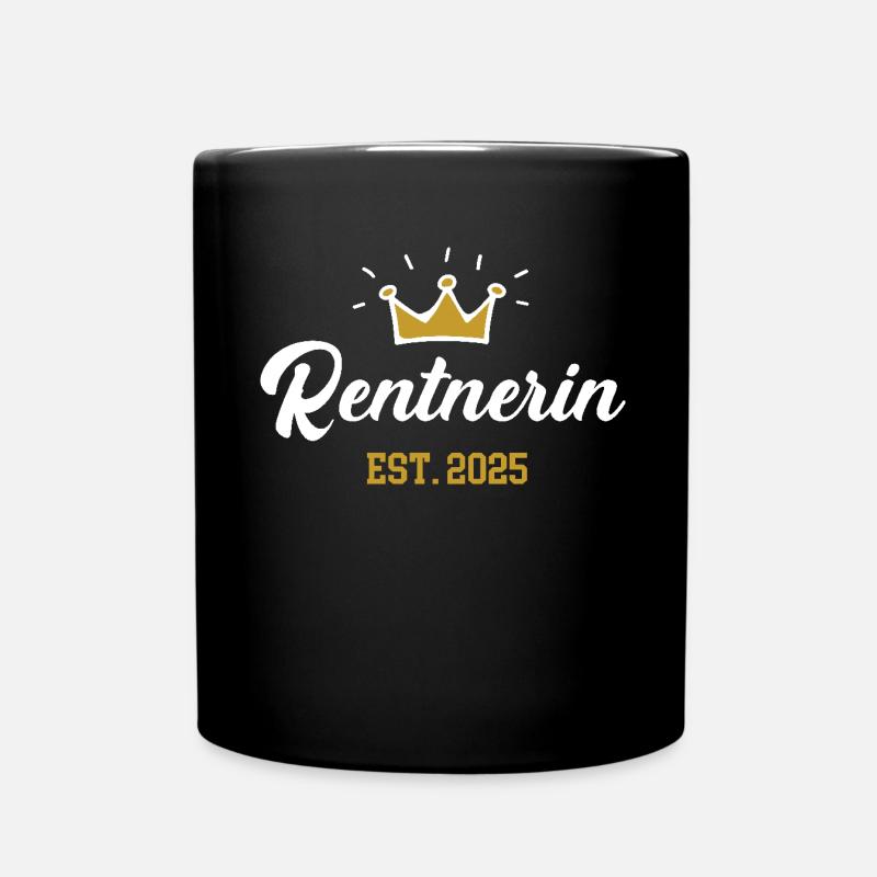 Rentnerin 2025 Rentenbeginn Rente in 25 Ruhestand - Tasse einfarbig - Schwarz