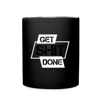 Get Shit Done - Tasse einfarbig - Schwarz - Vorne