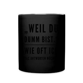 Lustiger Spruch - Tasse einfarbig - Schwarz - Vorne