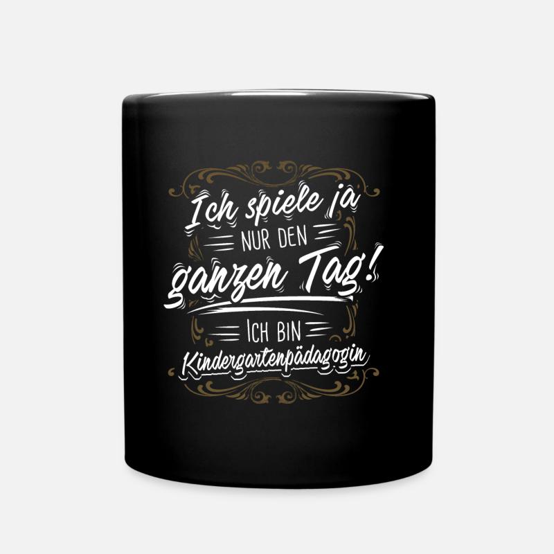 Stolze Kindergartenpädagogin: Humor den ganzen Tag - Tasse einfarbig - Schwarz