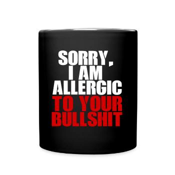 Désolé, je suis allergique à vos conneries [blanc] - Mug uni - noir - Devant