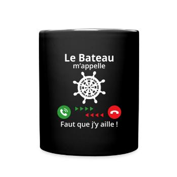 le bateau m'appelle faut que j'y aille ! - Mug uni - noir - Devant