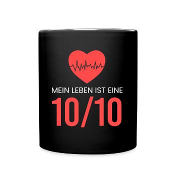 Mein Leben ist eine 10/10 - Tasse einfarbig - Schwarz - Vorne