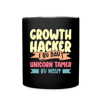 Growth Hacker By Day Unicorn Tamer By Night - Full Colour Mug - black - Front