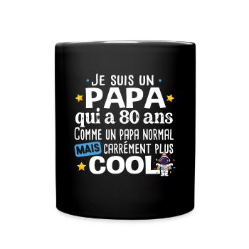 Papa 80 ans Anniversaire Fête des Pères Humour - Mug uni - noir - Devant