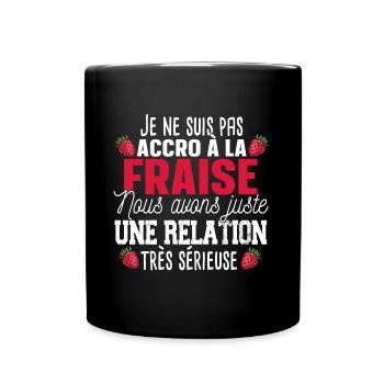 Fraise Fruit Relation Cadeau Humour Rouge - Mug uni - noir - Devant