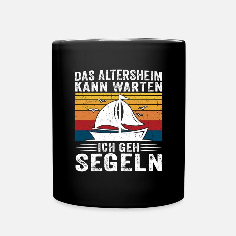 das altersheim kann warten ich geh segeln - Tasse einfarbig - Schwarz