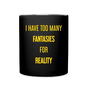 Fantasies for reality - This is where magic is created! - Full Colour Mug - black - Front