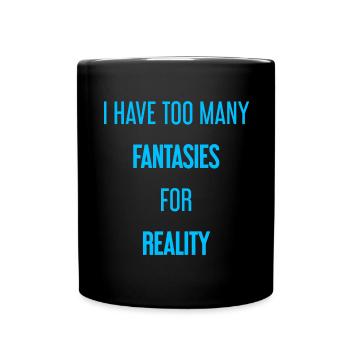 Fantasies for reality - This is where magic is created! - Full Colour Mug - black - Front