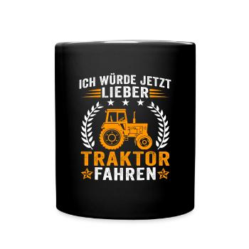 ich würde jetzt lieber traktor fahren - Tasse einfarbig - Schwarz - Vorne
