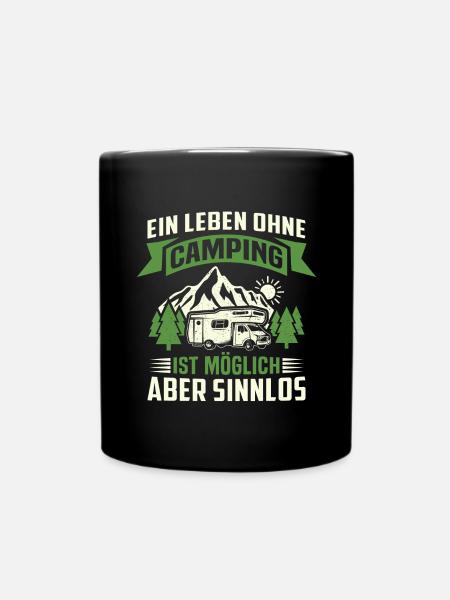Ein Leben Ohne Camping Ist Möglich Aber Sinnlos - Tasse einfarbig - Schwarz