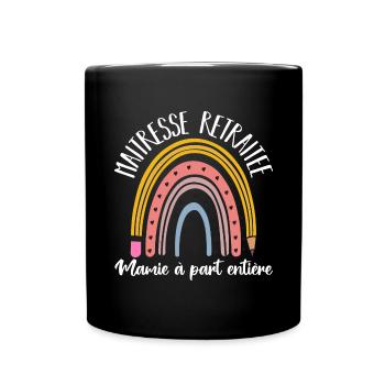 Maitresse retraitée mamie à part entière cadeau - Mug uni - noir - Devant