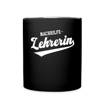 Nachhilfelehrerin Schule Lehrerin Nachhilfe Geben - Tasse einfarbig - Schwarz - Vorne