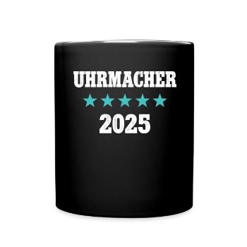 Uhrmacher 2025 Ausbildung Prüfung Juwelier Azubi - Tasse einfarbig - Schwarz - Vorne