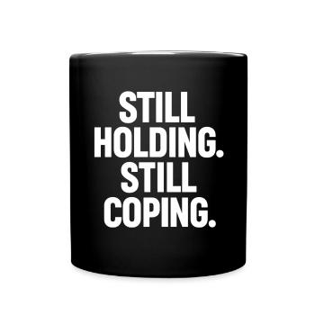 Still Holding Still Coping Krypto Meme Design - Tasse einfarbig - Schwarz - Vorne