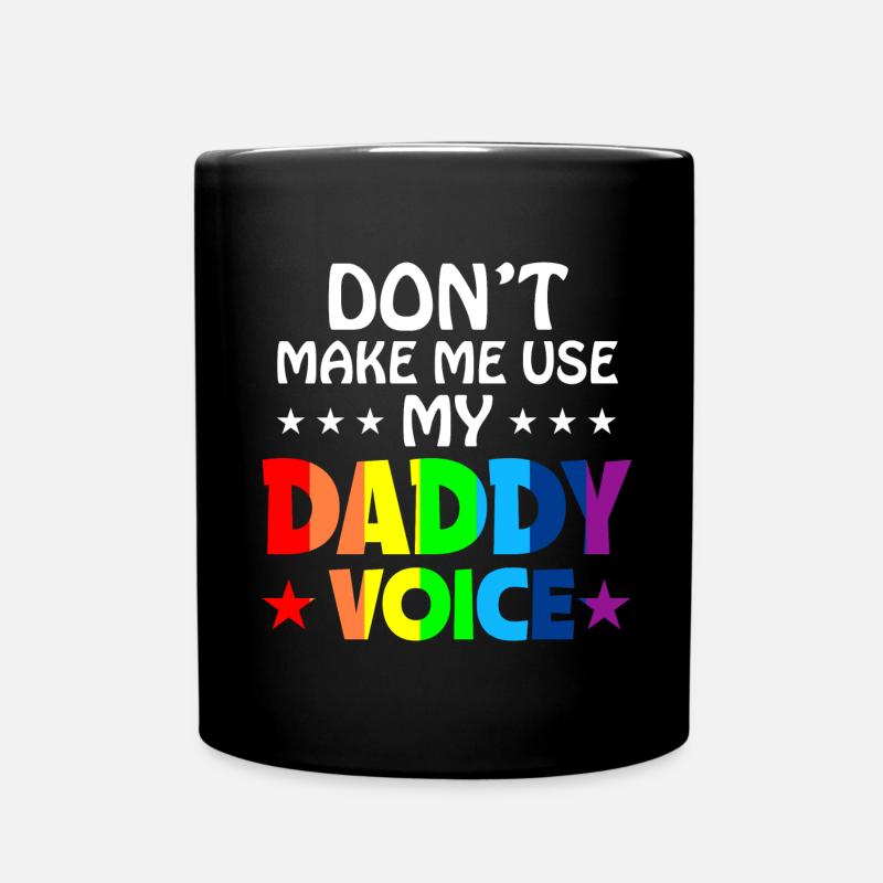 Daddy Voice Gay Pride Lgbt Lustiger Regenbogen - Tasse einfarbig - Schwarz