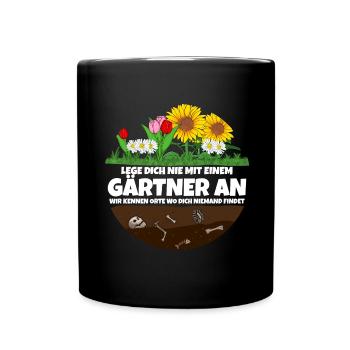 lege dich nie mit einem Gärtner an wir kennen orte - Tasse einfarbig - Schwarz - Vorne