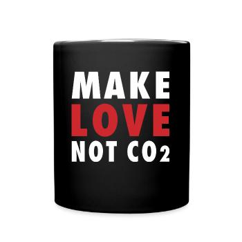 Make Love Not CO2 Klima- Umweltschützer Geschenk - Tasse einfarbig - Schwarz - Vorne