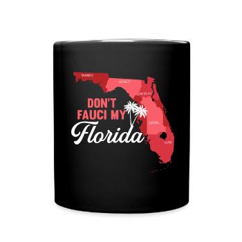 Florida Karte Don't Fauci My Florida - Tasse einfarbig - Schwarz - Vorne