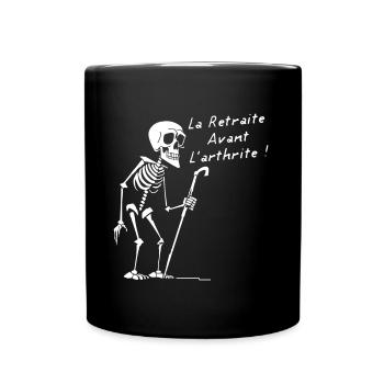 LA RETRAITE AVANT L'ARTHRITE ! (version flex) - Mug uni - noir - Devant
