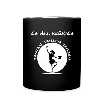 Will nur noch tanzen - Tasse einfarbig - Schwarz - Vorne