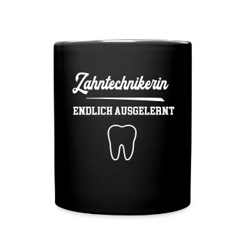 Zahntechnikerin Ausbildung Bestanden Lehre Beendet - Tasse einfarbig - Schwarz - Vorne