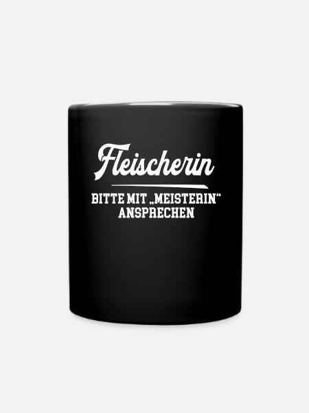 Fleischerin Meisterin Fleischermeisterin Fleischer - Tasse einfarbig - Schwarz