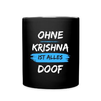 Ohne Krishna ist alles doof - Tasse einfarbig - Schwarz - Vorne