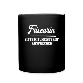 Friseurin Meisterin Friseurmeisterin Friseur - Tasse einfarbig - Schwarz - Vorne
