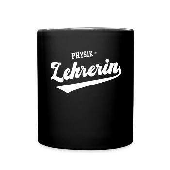 Lehrerin Physik Physiklehrerin Bio Chemie Lehramt - Tasse einfarbig - Schwarz - Vorne