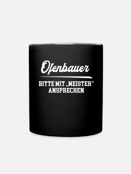 Ofenbauer Meister Ofenbaumeister Ofenbau Chef - Tasse einfarbig - Schwarz