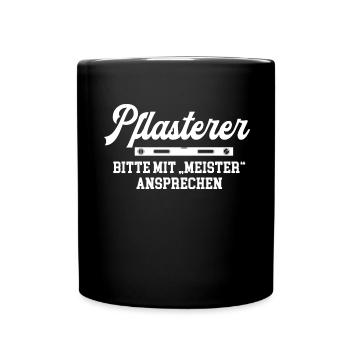 Pflasterer Meister Pflasterermeister Straßenbau - Tasse einfarbig - Schwarz - Vorne
