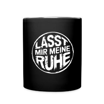 Lasst mir meine Ruhe - einfach in Ruhe lassen - Tasse einfarbig - Schwarz - Vorne