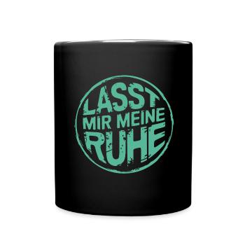 Lasst mir meine Ruhe - nicht stören - Tasse einfarbig - Schwarz - Vorne