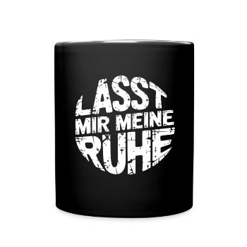 Lasst mir meine Ruhe - einfach in Ruhe lassen - Tasse einfarbig - Schwarz - Vorne