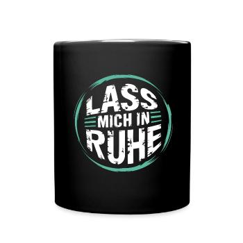 Lasst mir meine Ruhe - nicht stören - Tasse einfarbig - Schwarz - Vorne