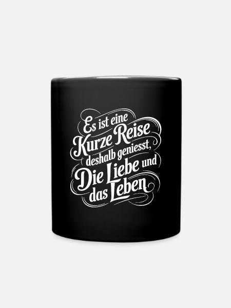 Geniesse das Leben - nutze jeden Tag - Tasse einfarbig - Schwarz