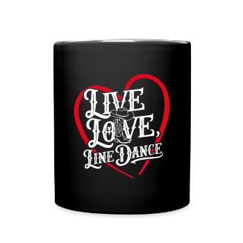 Life Love Line Dance Dancing Dance Sport - Full Colour Mug - black - Front