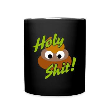Holy Shit - Mist - Ach Du Scheiße - Tasse einfarbig - Schwarz - Vorne
