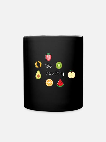 Be healthy - Tasse einfarbig - Schwarz