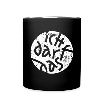 Statement Ich Darf Das Grunge Button 2 - Tasse einfarbig - Schwarz - Vorne