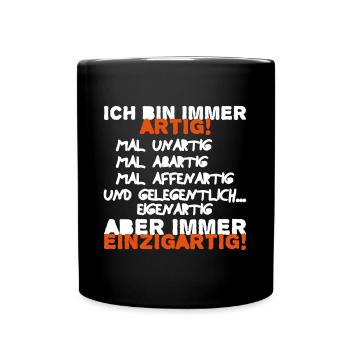 Lustiger Spruch zu Einzigartig cooles Geschenk - Tasse einfarbig - Schwarz - Vorne