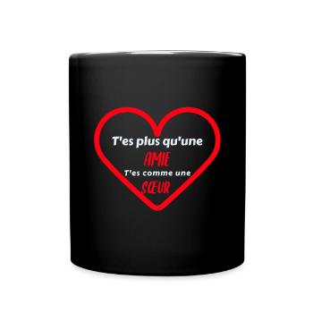 T'es plus qu'une amie cadeau meilleure amie - Mug uni - noir - Devant