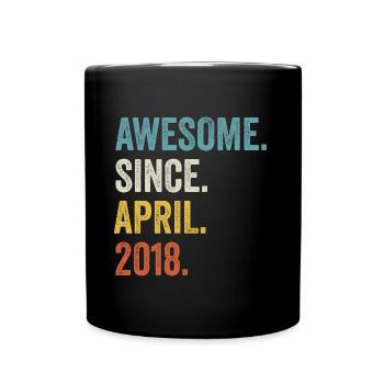 Awesome Since April 2018 4. Geburtstag - Tasse einfarbig - Schwarz - Vorne